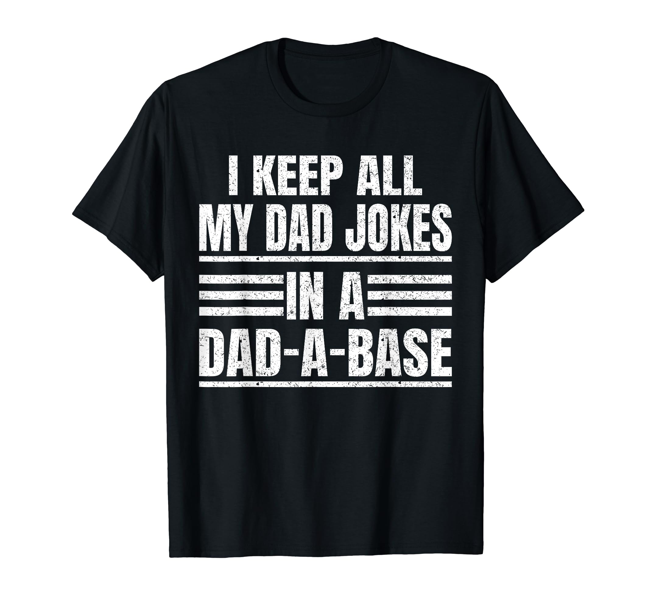 I Keep All My Dad Jokes Dad Base Fathers Day T-Shirt - Graphic Print Unisex - T-Shirt, Sweatshirt, Hoodie