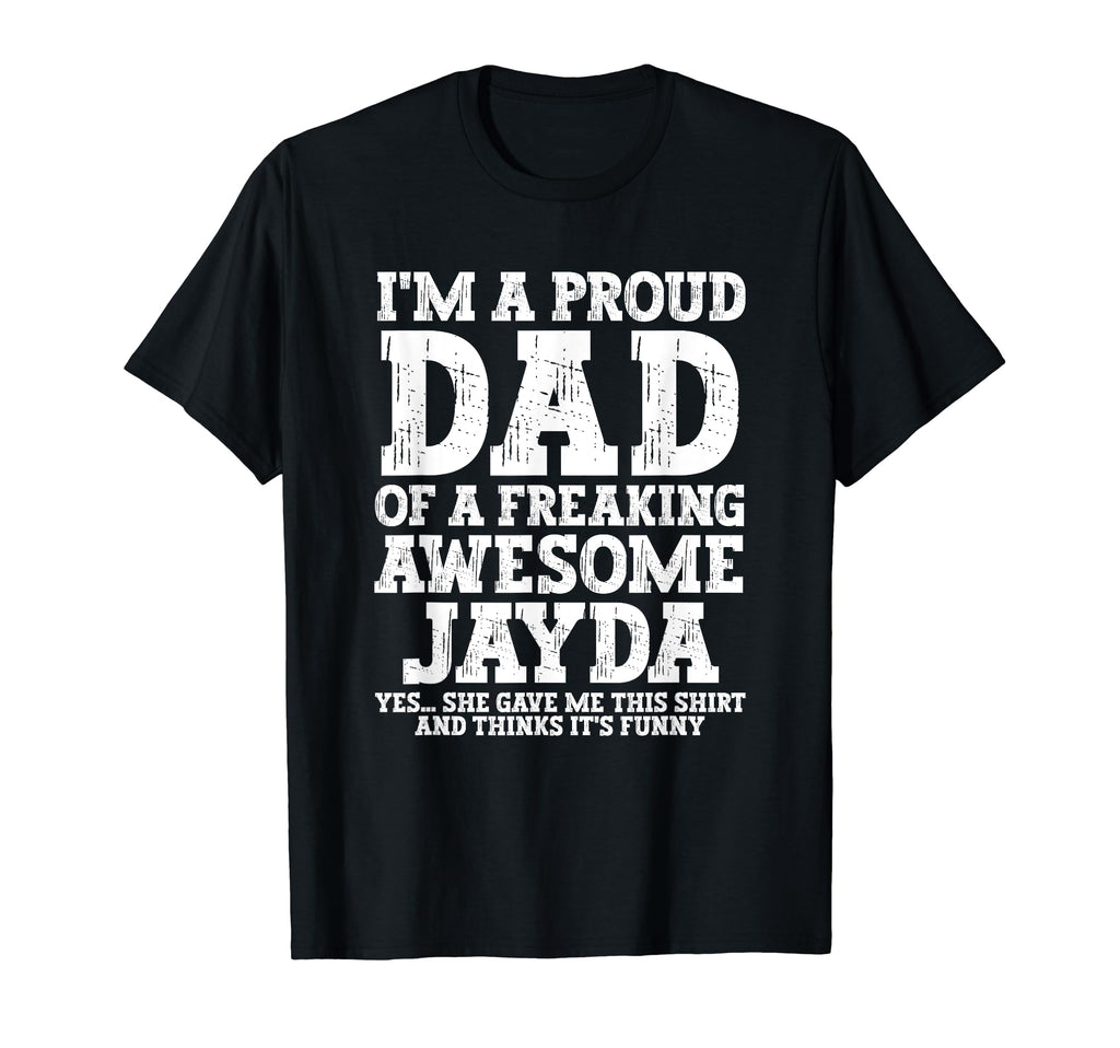 Dad Jayda Personalized Name Funny T-Shirt - Graphic Print Men Women - T-Shirt, Sweatshirt, Hoodie