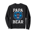 Papa Bear Father Bears Grizzly Dad Sweatshirt - Novelty Apparel Men Women - T-Shirt, Sweatshirt, Hoodie
