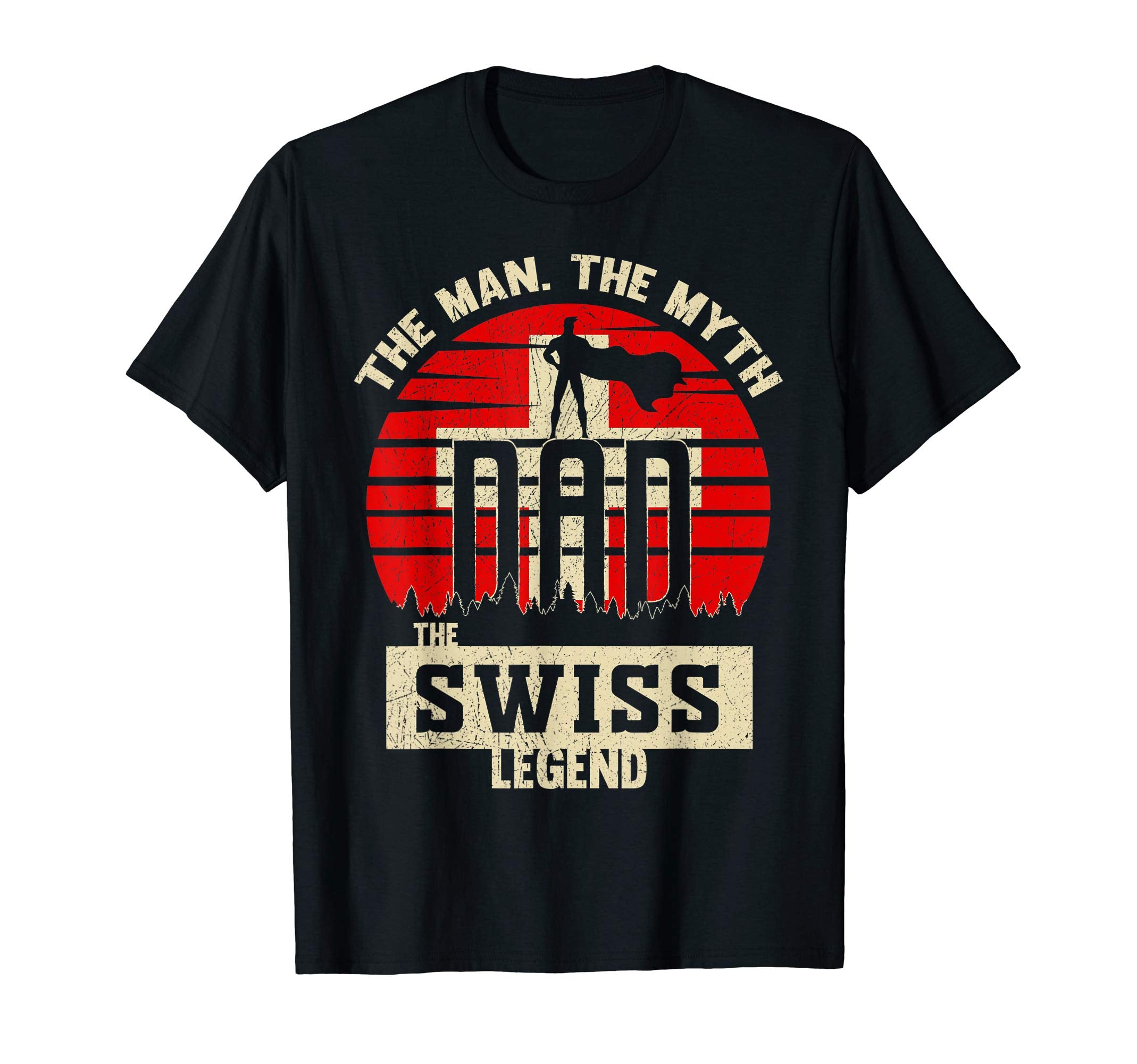 Myth Swiss Legend Dad T-Shirt - Custom Art Print Men Women - T-Shirt, Sweatshirt, Hoodie