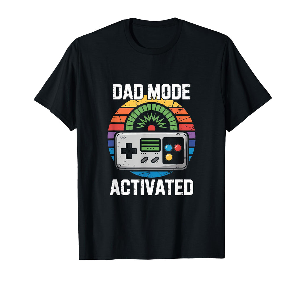 Dad Mode Activated Video Game Lovers T-Shirt - Fun Novelty Design Unisex - T-Shirt, Sweatshirt, Hoodie