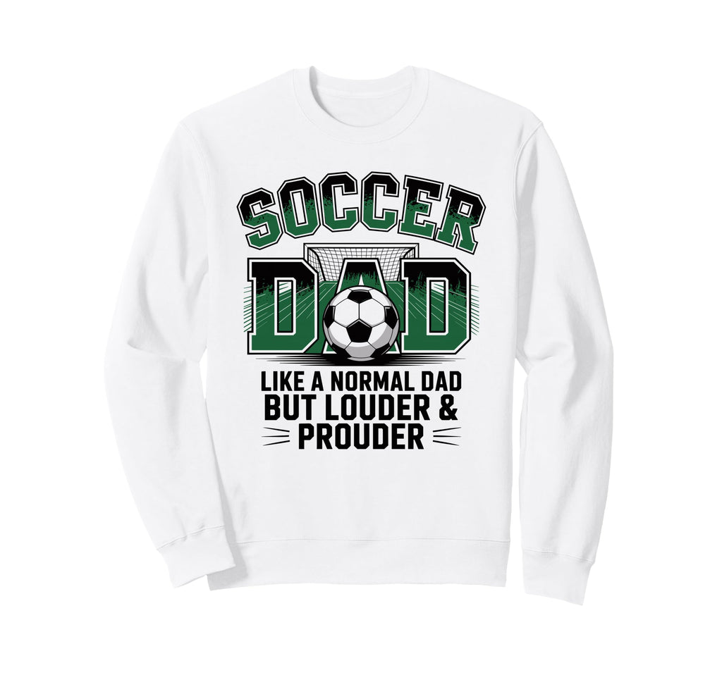 Soccer Dad Like Normal Dad But Sweatshirt - Trendy Graphic for Adults - T-Shirt, Sweatshirt, Hoodie