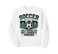 Soccer Dad Like Normal Dad But Sweatshirt - Trendy Graphic for Adults - T-Shirt, Sweatshirt, Hoodie