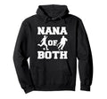 Nana Both Funny Soccer Hockey Nana Hoodie - Streetwear Style Men Women - T-Shirt, Sweatshirt, Hoodie