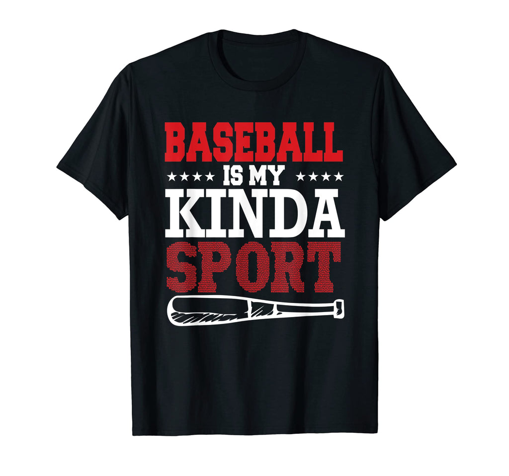 Baseball Is My Kinda Sport Baseball T-Shirt - Custom Art Print Unisex - T-Shirt, Sweatshirt, Hoodie