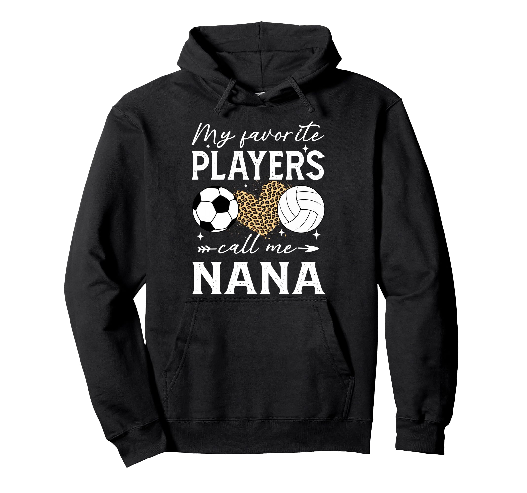 My Favorite Players Call Me Nana Soccer Hoodie - Novelty Apparel Men Women - T-Shirt, Sweatshirt, Hoodie