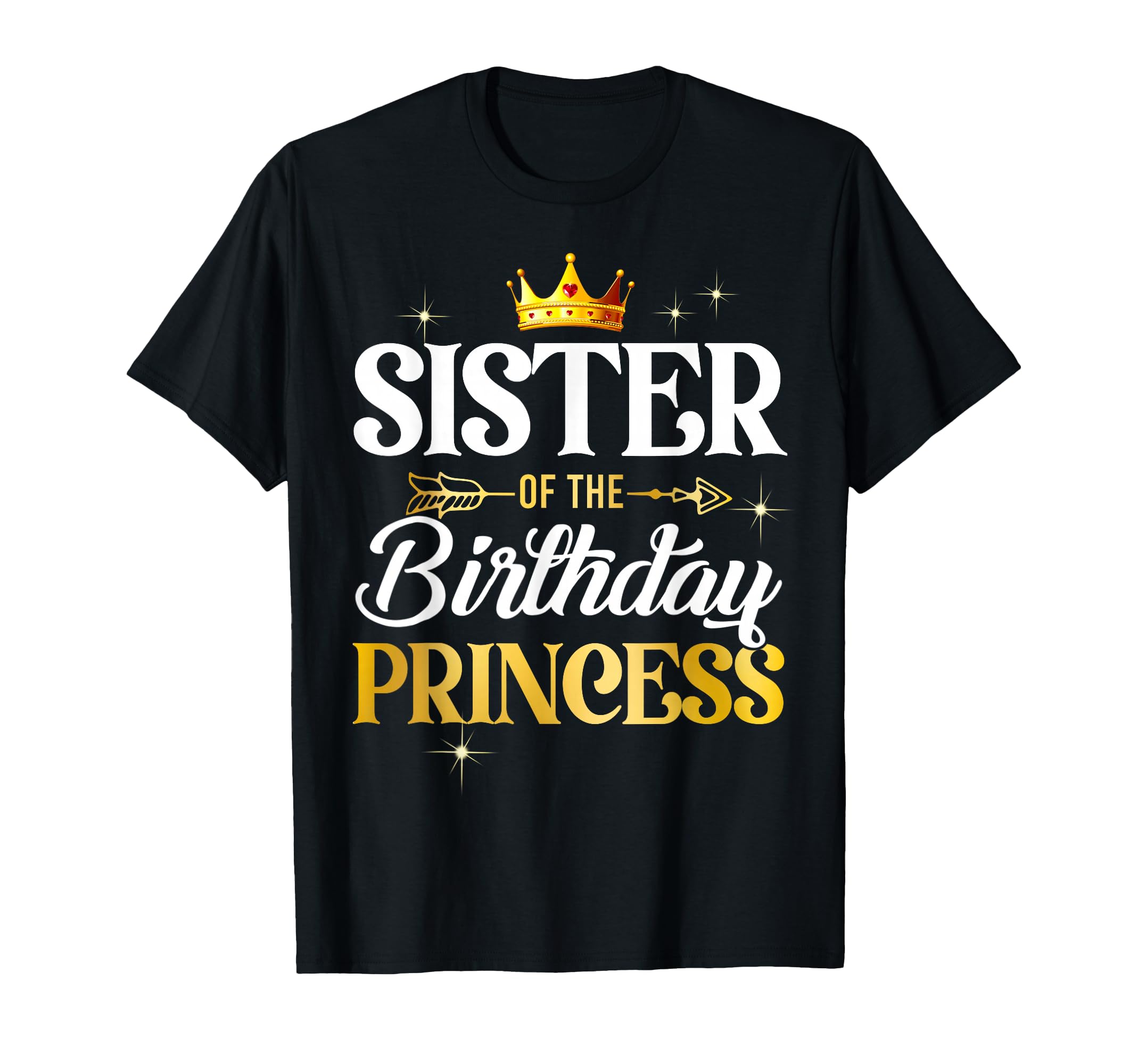 Sister Birthday Princess Party T-Shirt - Trendy Graphic for Adults - T-Shirt, Sweatshirt, Hoodie