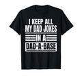 I Keep All My Dad Jokes Dad Base Father T-Shirt - Aesthetic Graphic Unisex - T-Shirt, Sweatshirt, Hoodie