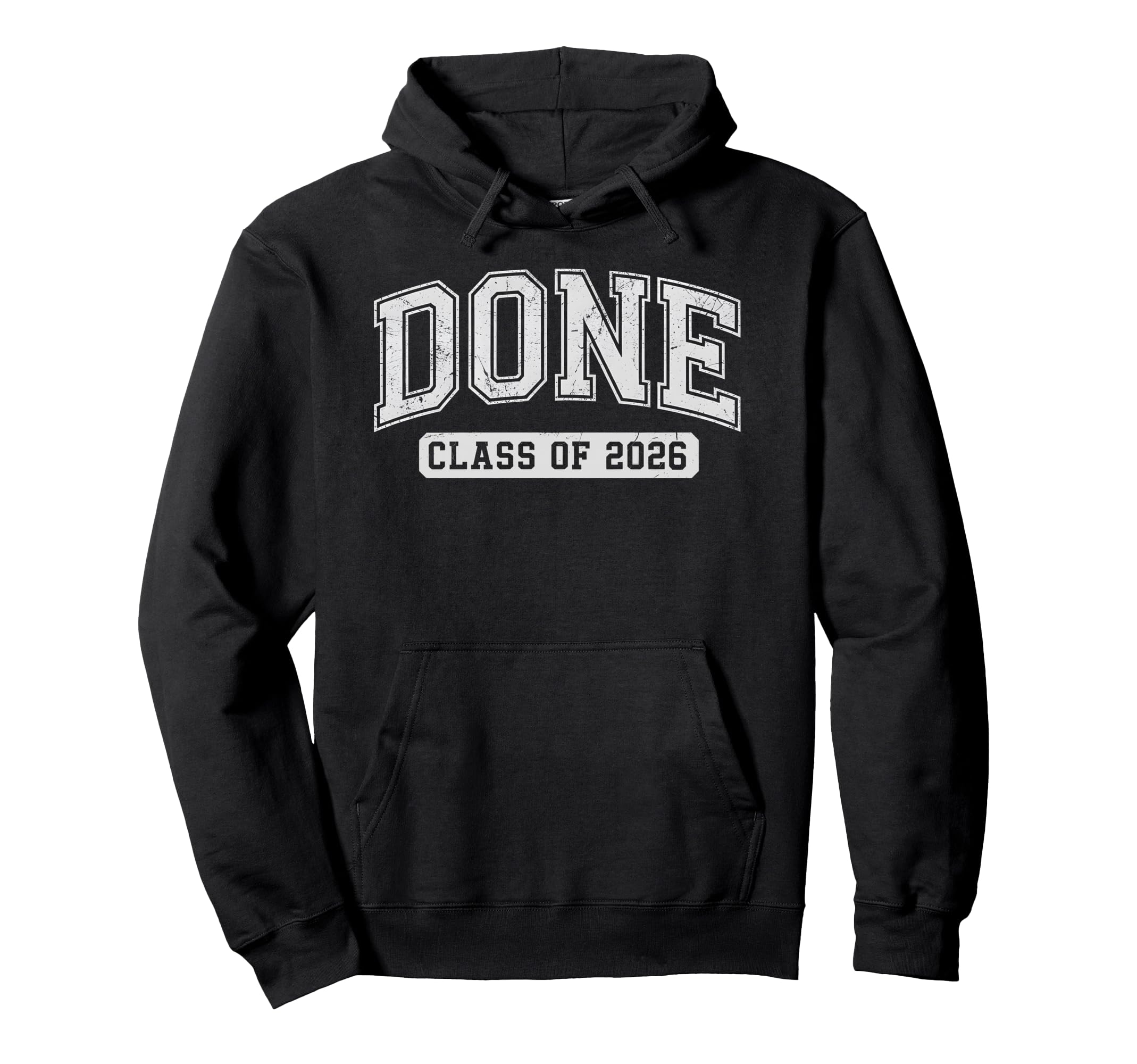 Done Class 2026 Graduate Funny 2026 Hoodie - Novelty Apparel Unisex - T-Shirt, Sweatshirt, Hoodie