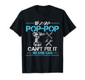 If Pop Pop Cant Fix It No One Can T-Shirt - Unique Graphic for Adults - T-Shirt, Sweatshirt, Hoodie