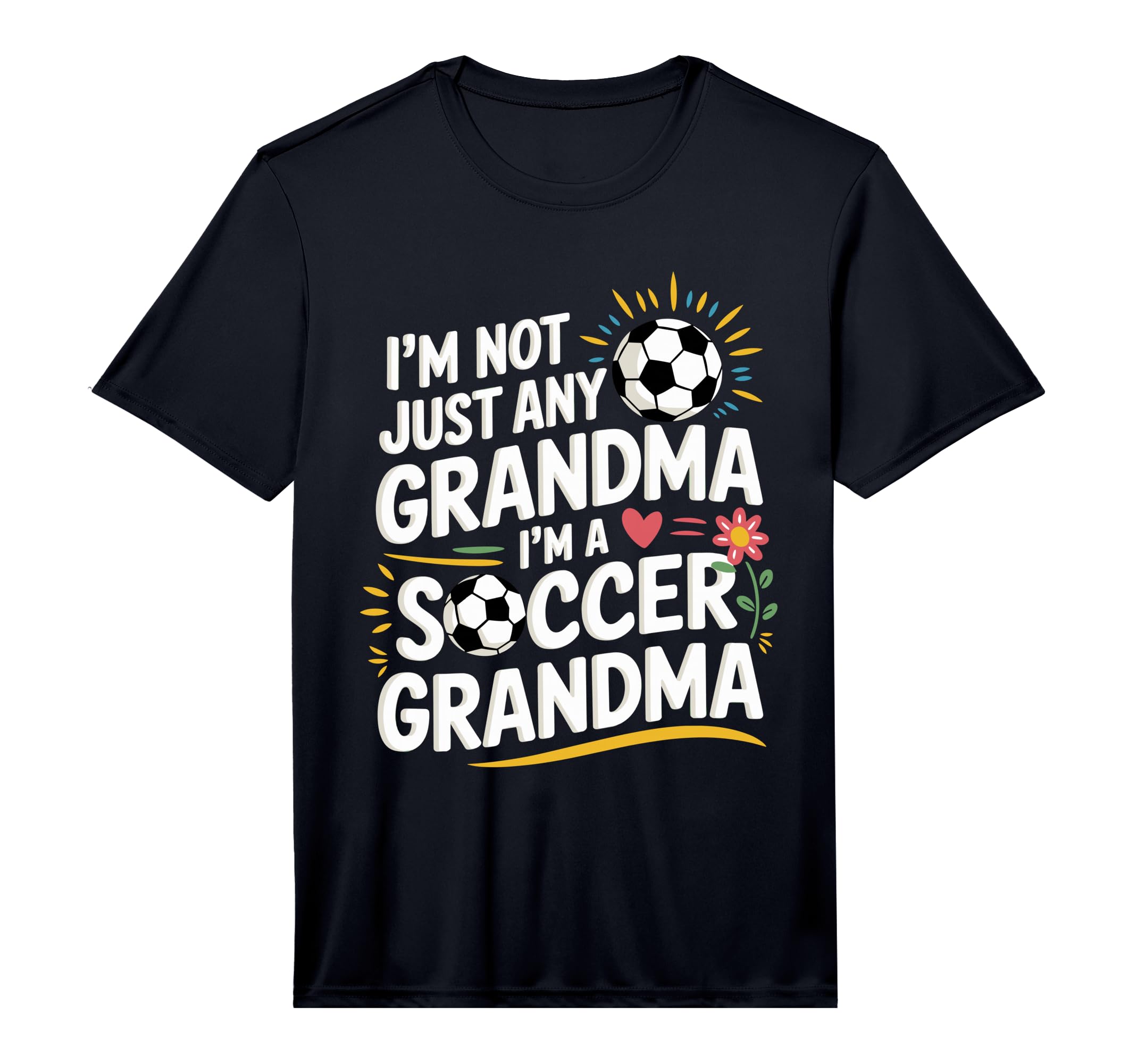 Mens Im Not Just Any Grandma Im Soccer T-Shirt - Unique Graphic Unisex - T-Shirt, Sweatshirt, Hoodie