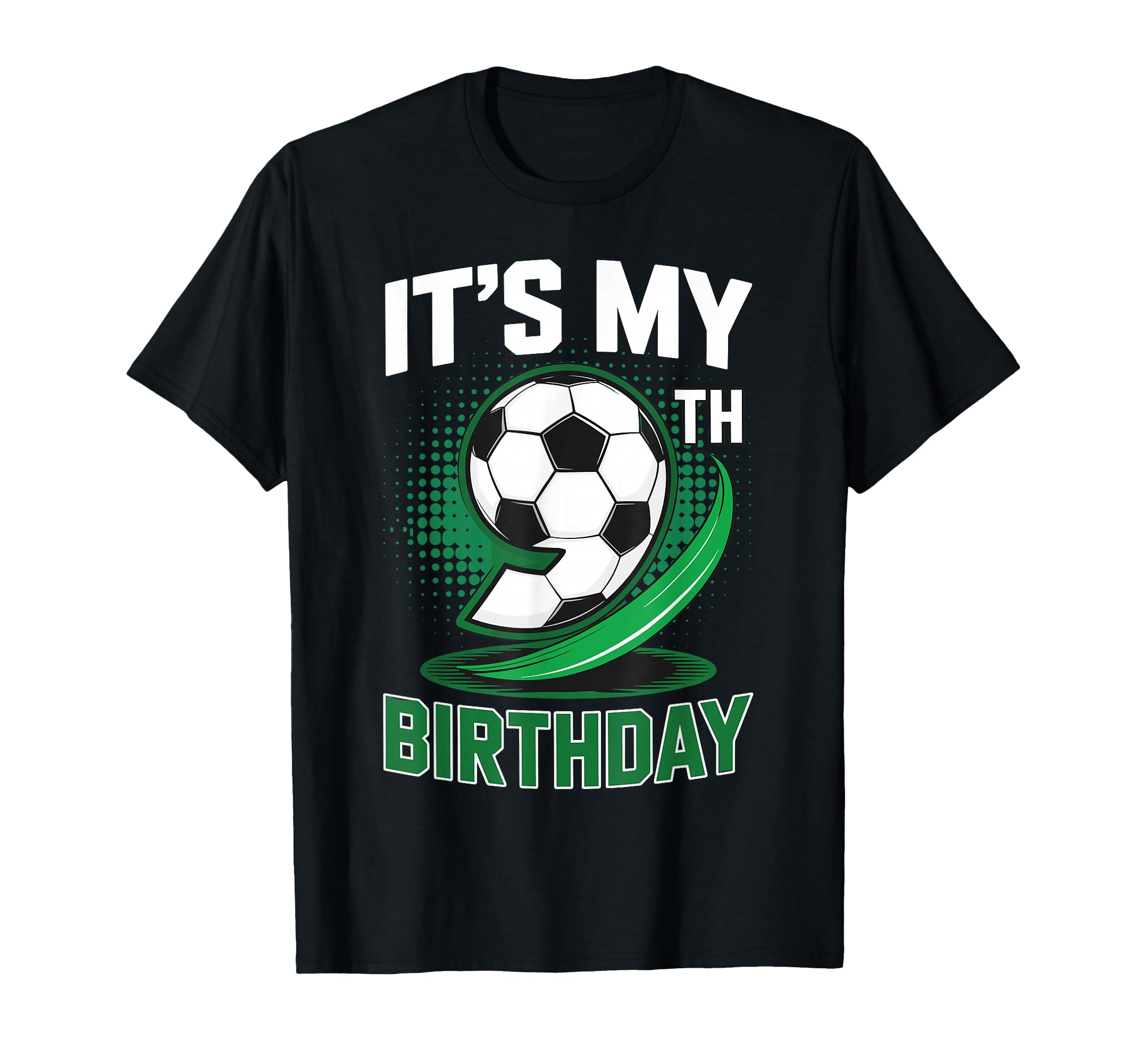 Its My 9Th Birthday Soccer Ball T-Shirt - Custom Art Print Men Women - T-Shirt, Sweatshirt, Hoodie