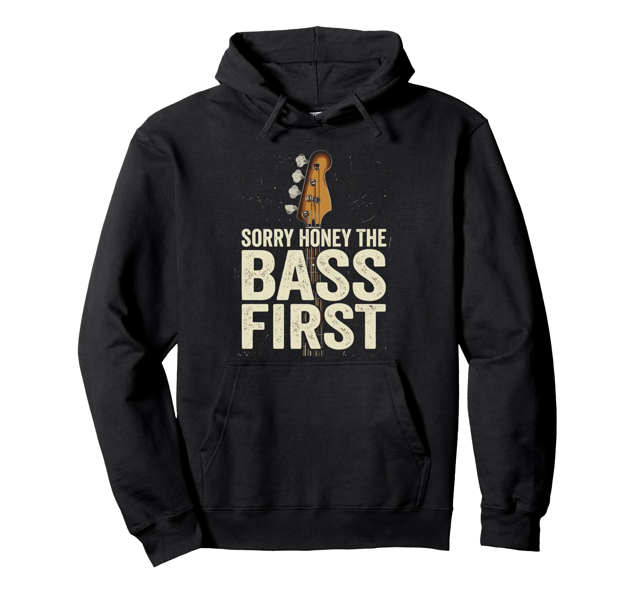 Sorry Honey Bass First Funny Hoodie - Fun Novelty Design for Adults - T-Shirt, Sweatshirt, Hoodie