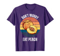 Peach Fruit Dont Worry Eat Peach Fruit T-Shirt - Graphic Print for Adults - T-Shirt, Sweatshirt, Hoodie