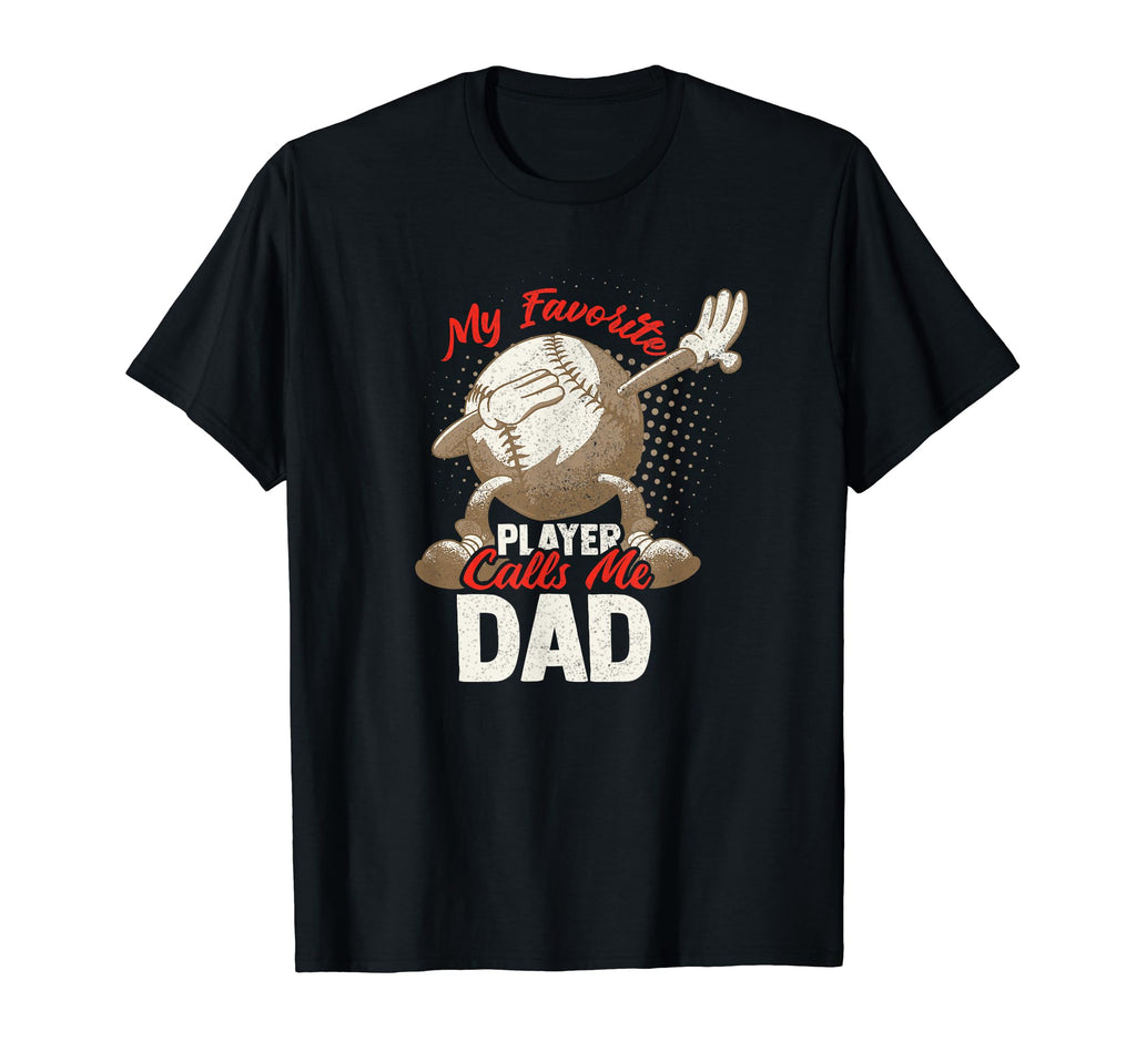 My Favorite Player Calls Me Dad T-Shirt - Graphic Print for Adults - T-Shirt, Sweatshirt, Hoodie