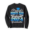 Proud Bonus Dad Class 2024 Nursing Sweatshirt - Unique Graphic Men Women - T-Shirt, Sweatshirt, Hoodie