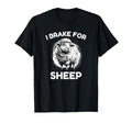 I Brake Sheep Lamb Ewes Woolies Hunt And T-Shirt - Custom Art Print Unisex - T-Shirt, Sweatshirt, Hoodie