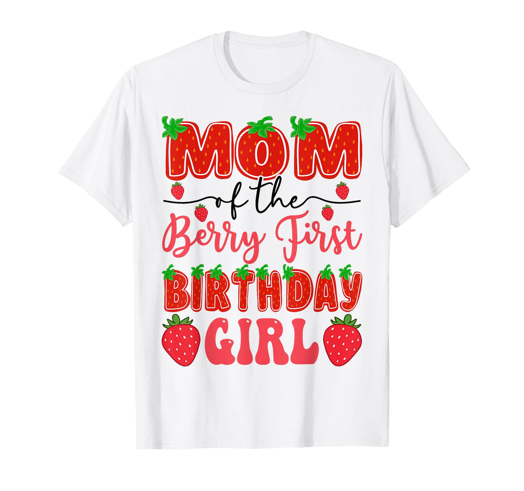 Mom Berry First Birthday Strawberry T-Shirt - Minimalist Print Men Women - T-Shirt, Sweatshirt, Hoodie