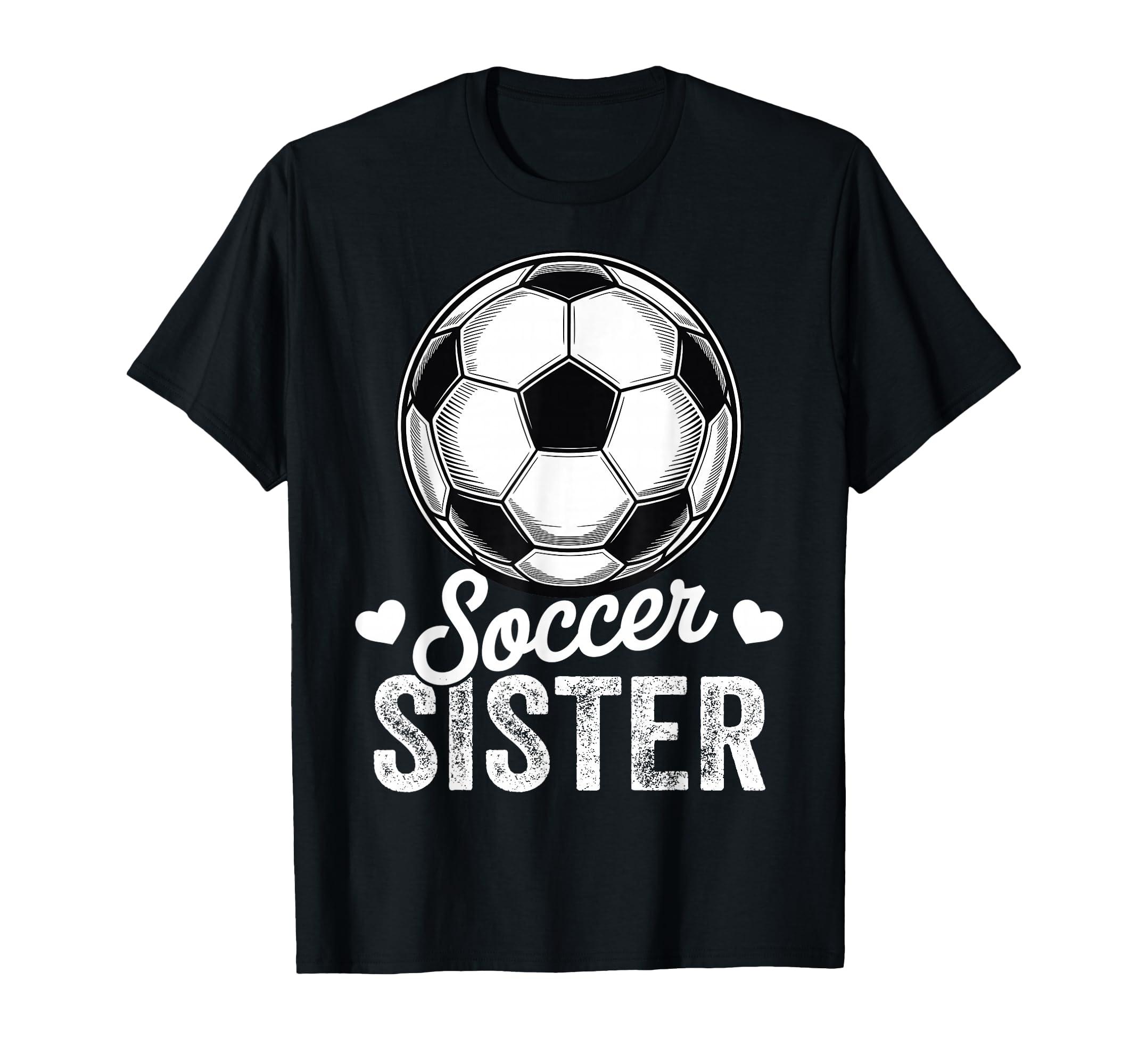 Funny Soccer Sister Mothers Day T-Shirt - Aesthetic Graphic for Adults - T-Shirt, Sweatshirt, Hoodie