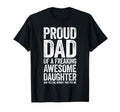 Proud Dad Freaking Awesome Daughter T-Shirt - Streetwear Style for Adults - T-Shirt, Sweatshirt, Hoodie