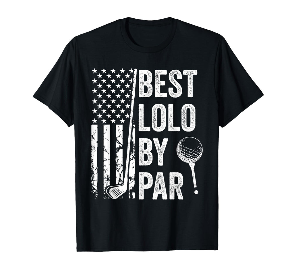 Best Lolo Par Usa Flag Golf Fathers Day T-Shirt - Streetwear Style Unisex - T-Shirt, Sweatshirt, Hoodie