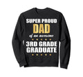 Super Proud Dad Awesome 3Rd Grade Sweatshirt - Trendy Graphic for Adults - T-Shirt, Sweatshirt, Hoodie