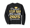 Proud Step Dad 2025 9Th Grade Sweatshirt - Unique Graphic Men Women - T-Shirt, Sweatshirt, Hoodie