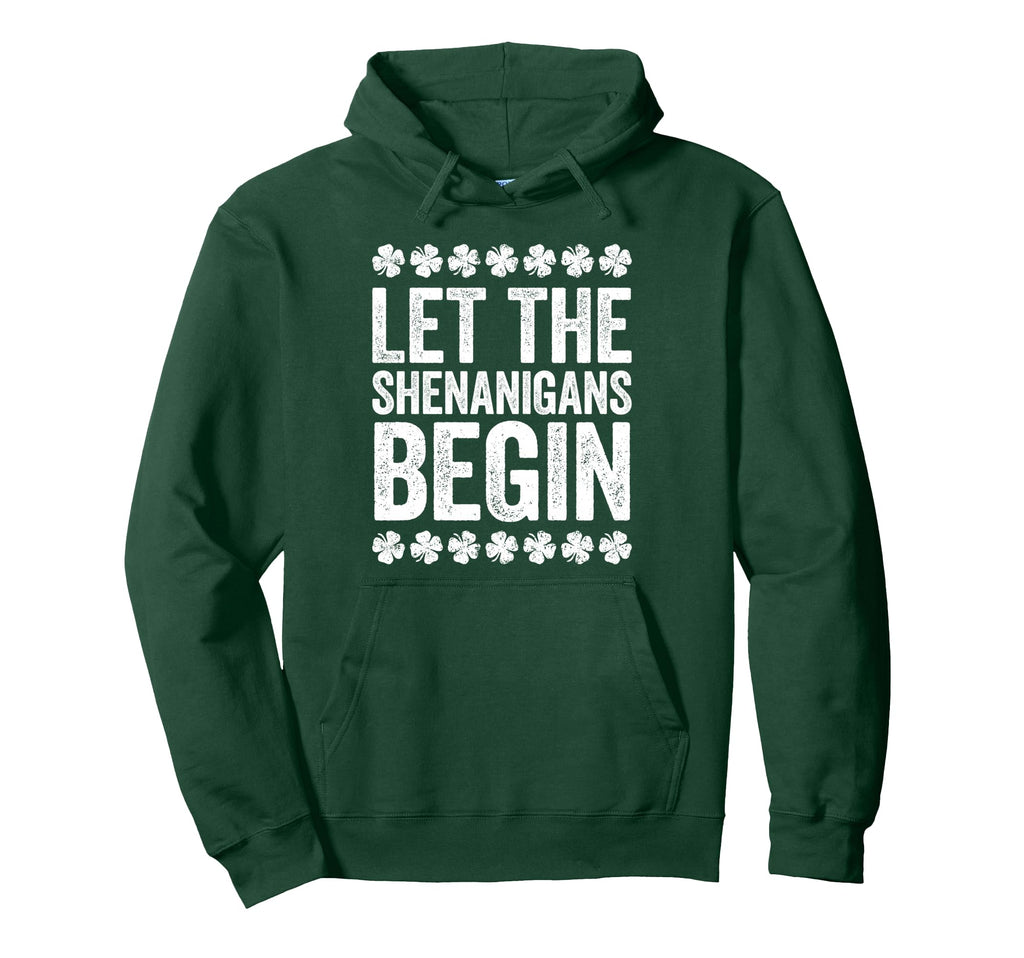 Let Shenanigans Begin St Patricks Day Hoodie - Unique Graphic Men Women - T-Shirt, Sweatshirt, Hoodie