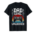 Dad Level Unlocked Video Gamer Gaming T-Shirt - Unique Graphic Men Women - T-Shirt, Sweatshirt, Hoodie