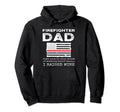 Proud Firefighter Dad Fireman Hoodie - Custom Art Print Men Women - T-Shirt, Sweatshirt, Hoodie