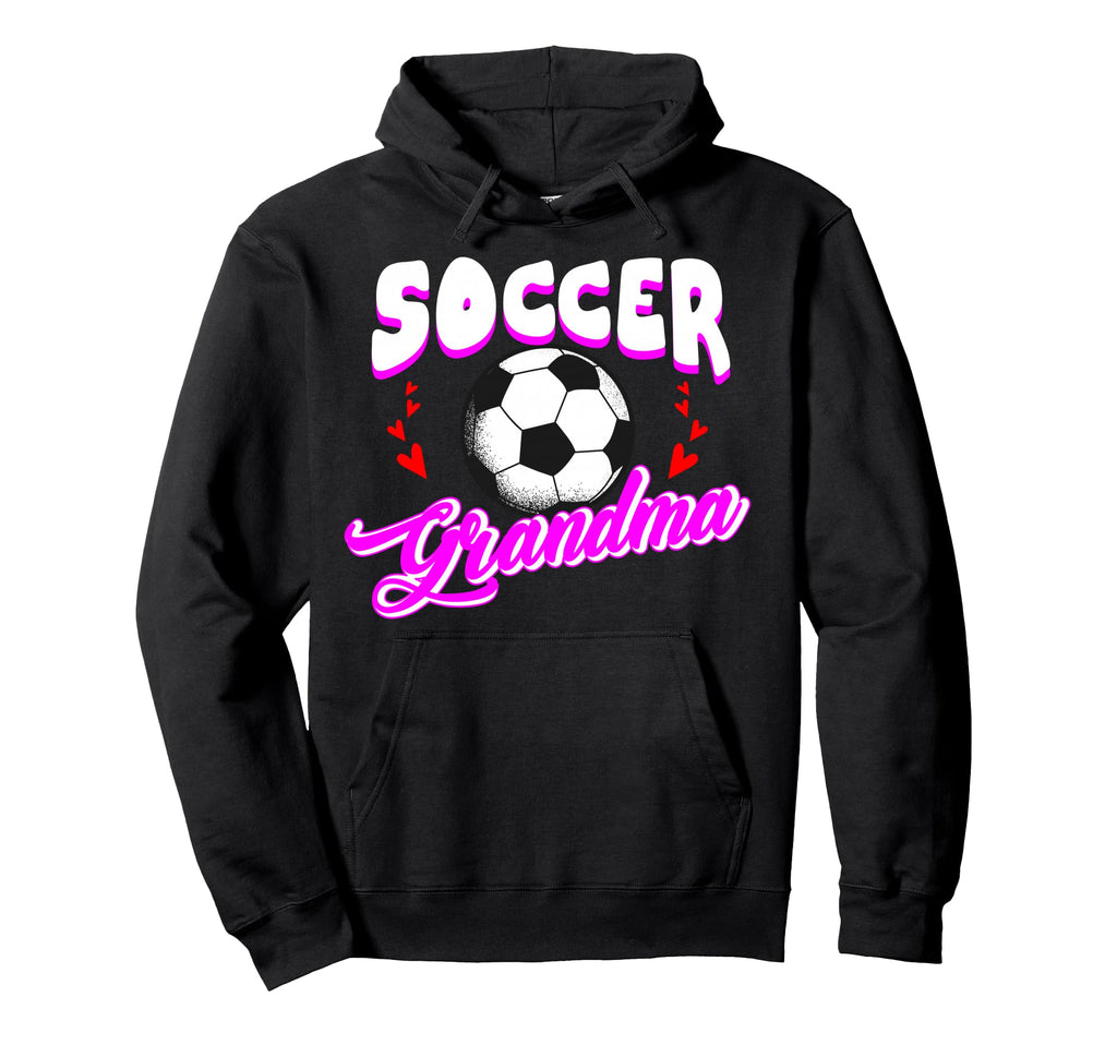 Soccer Grandma Sports Player Goalie Hoodie - Streetwear Style for Adults - T-Shirt, Sweatshirt, Hoodie