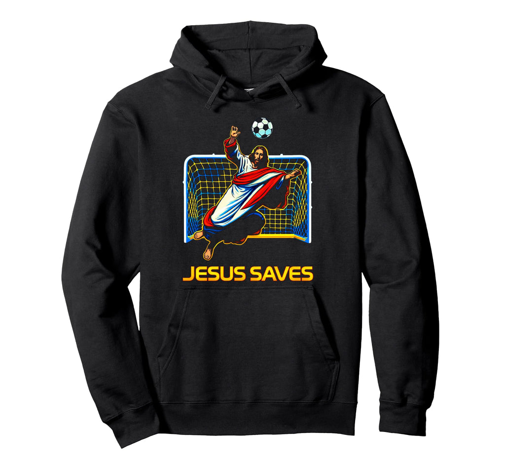 Jesus Saves Soccer Goalie Christian Hoodie - Trendy Graphic for Adults - T-Shirt, Sweatshirt, Hoodie