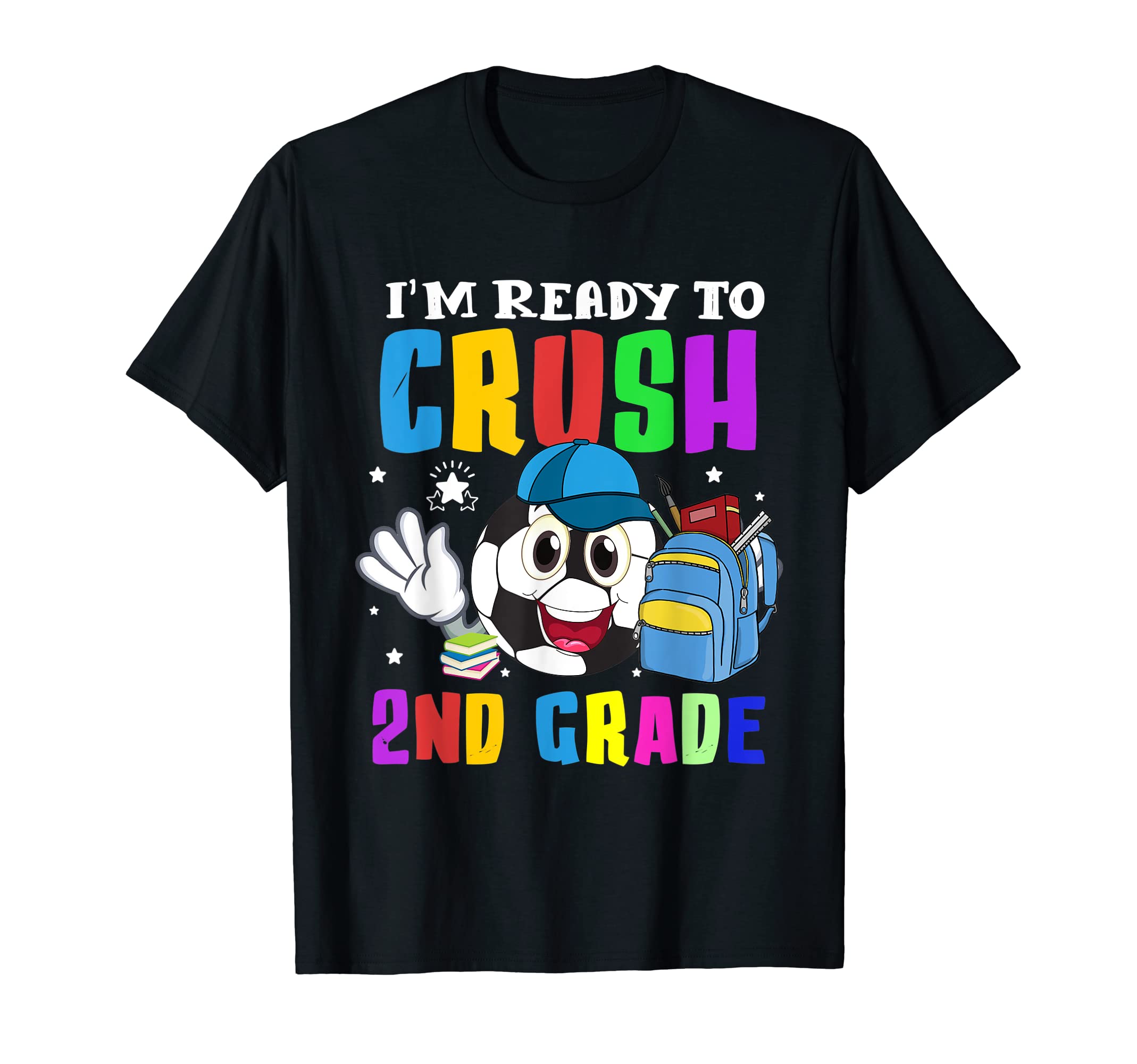 Im Ready To Crush 2Nd Grade Soccer Back T-Shirt - Aesthetic Graphic Unisex - T-Shirt, Sweatshirt, Hoodie