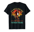 Its Not Dad Bod Its Father Figure Fathers T-Shirt - Novelty Apparel Unisex - T-Shirt, Sweatshirt, Hoodie