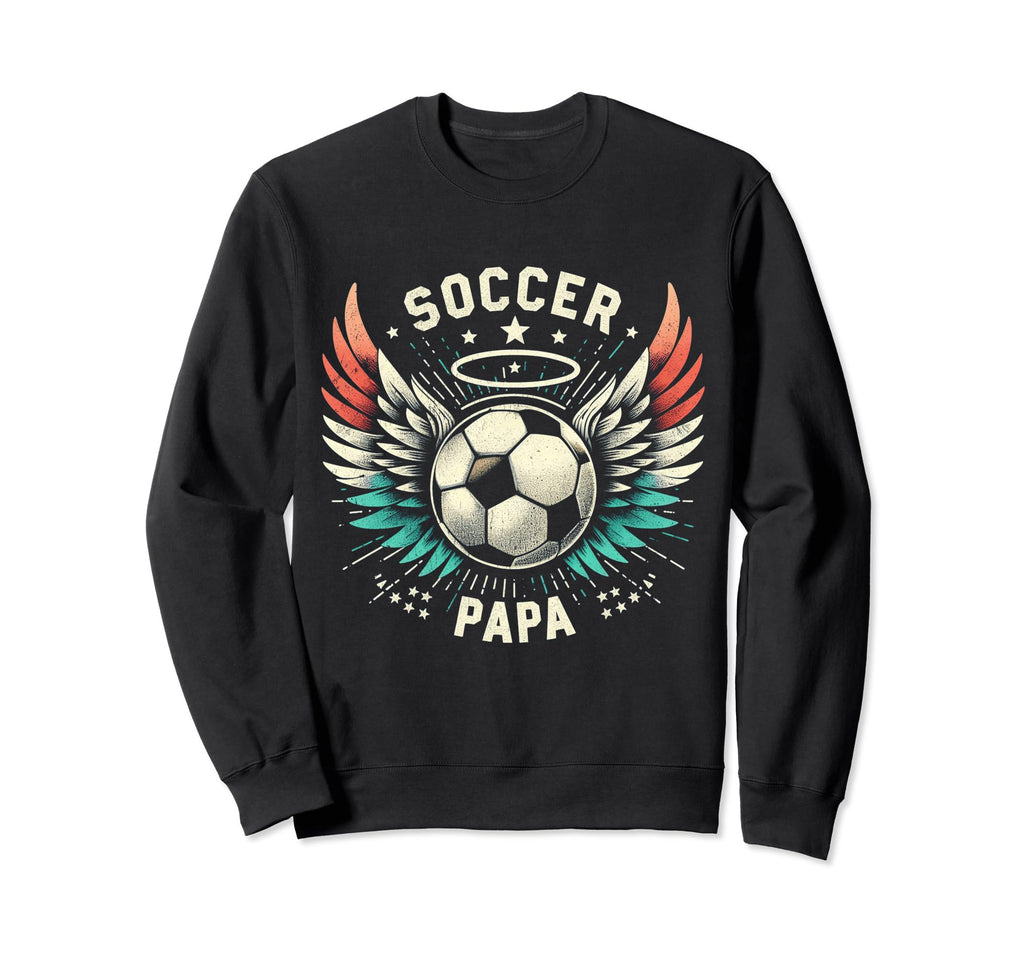 Soccer Papa Family Matching Dad Sweatshirt - Casual Everyday Wear Unisex - T-Shirt, Sweatshirt, Hoodie