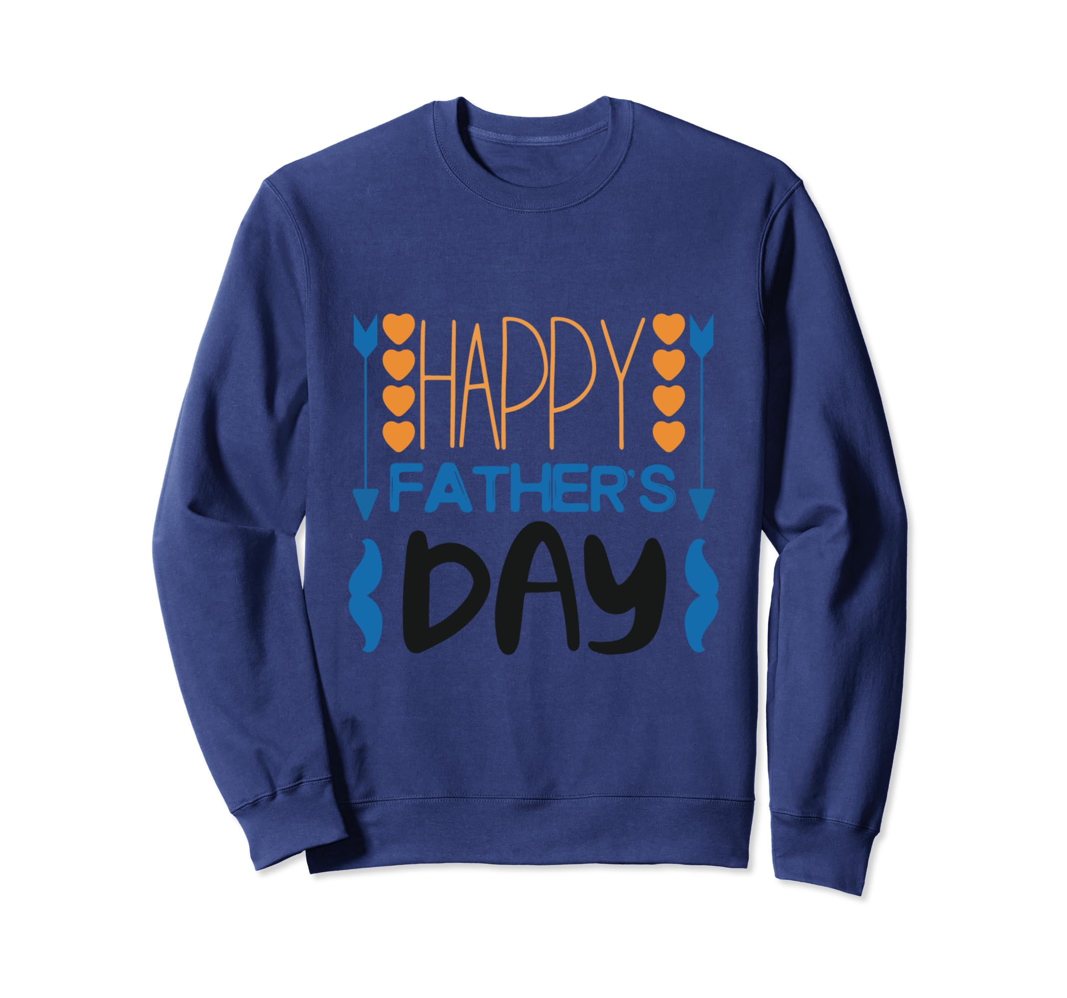 Happy Fathers Day Dad Sweatshirt - Aesthetic Graphic for Adults - T-Shirt, Sweatshirt, Hoodie