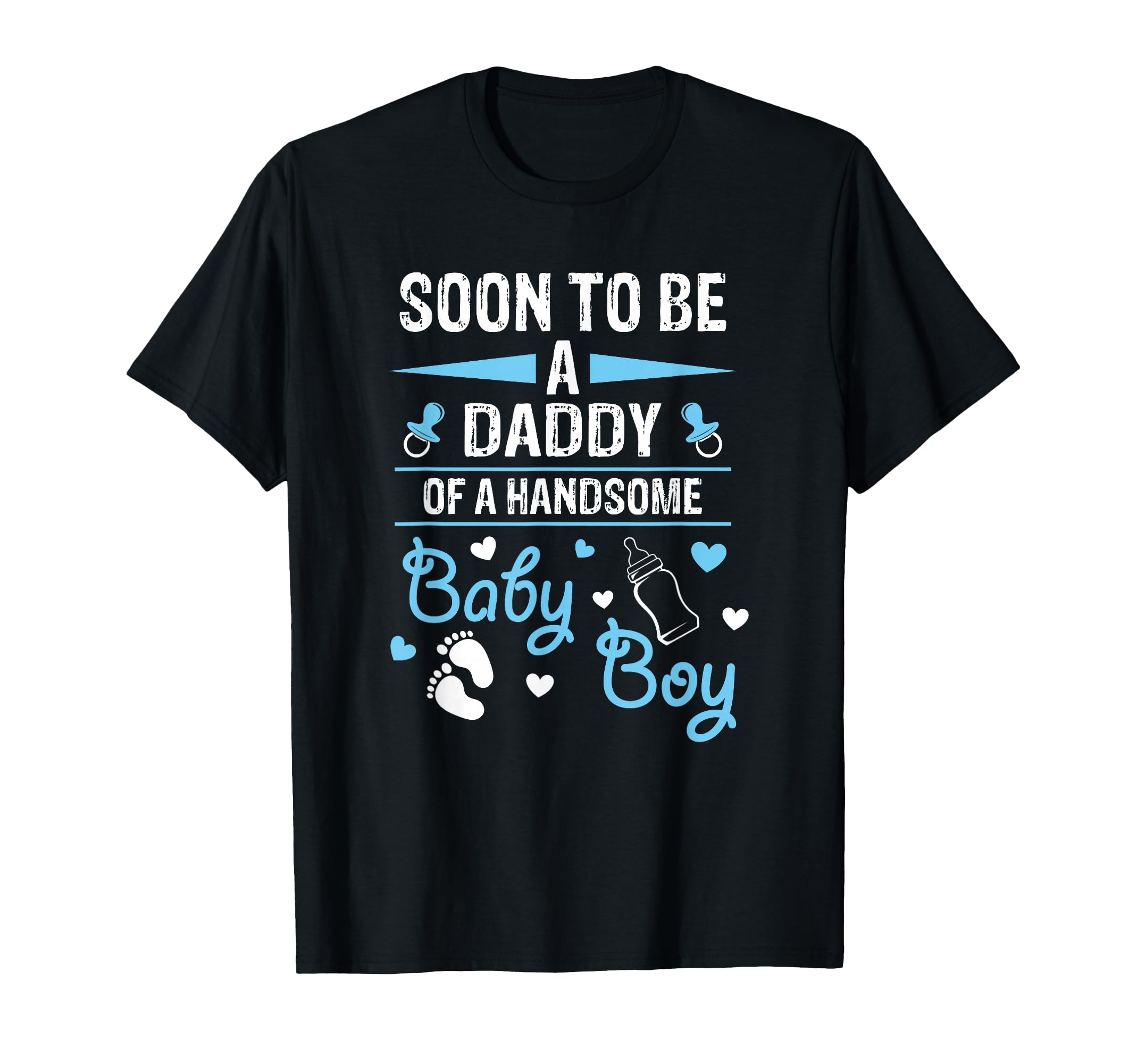 Soon To Be Daddy Handsome Pregnancy T-Shirt - Minimalist Print Unisex - T-Shirt, Sweatshirt, Hoodie