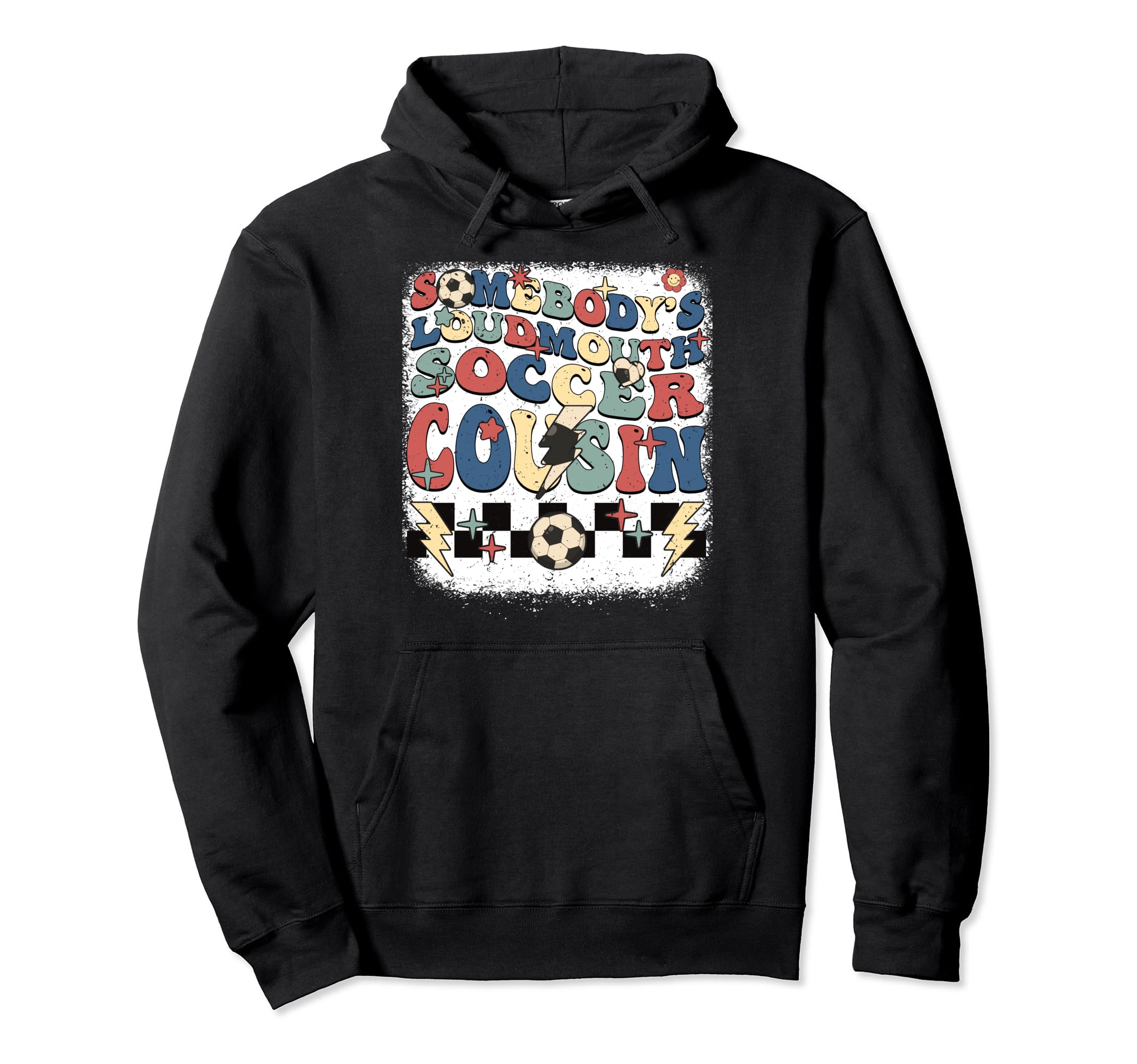 Somebody Loudmouth Cousin Soccer Hoodie - Aesthetic Graphic Men Women - T-Shirt, Sweatshirt, Hoodie