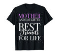 Mother And Daughter Best Friends Life T-Shirt - Graphic Print Men Women - T-Shirt, Sweatshirt, Hoodie