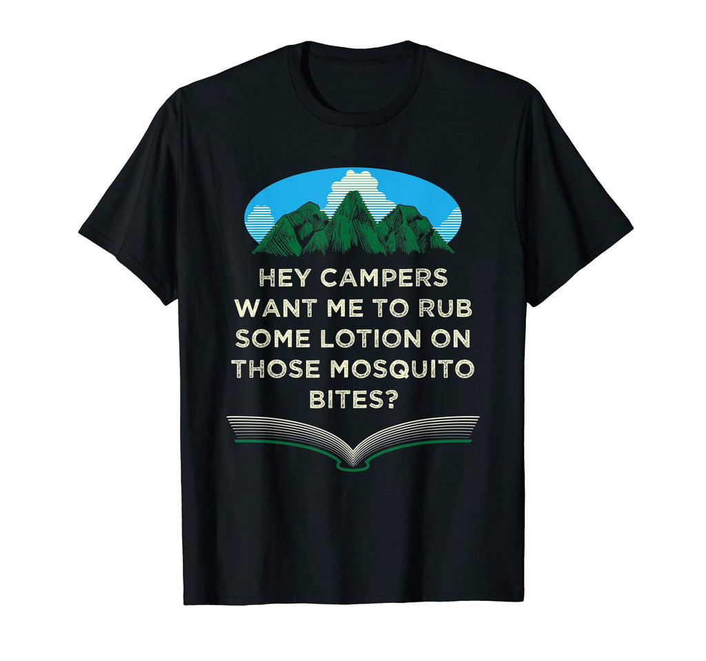 Want Me To Rub Some Lotion Camping Dad T-Shirt - Aesthetic Graphic Unisex - T-Shirt, Sweatshirt, Hoodie