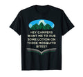 Want Me To Rub Some Lotion Camping Dad T-Shirt - Aesthetic Graphic Unisex - T-Shirt, Sweatshirt, Hoodie