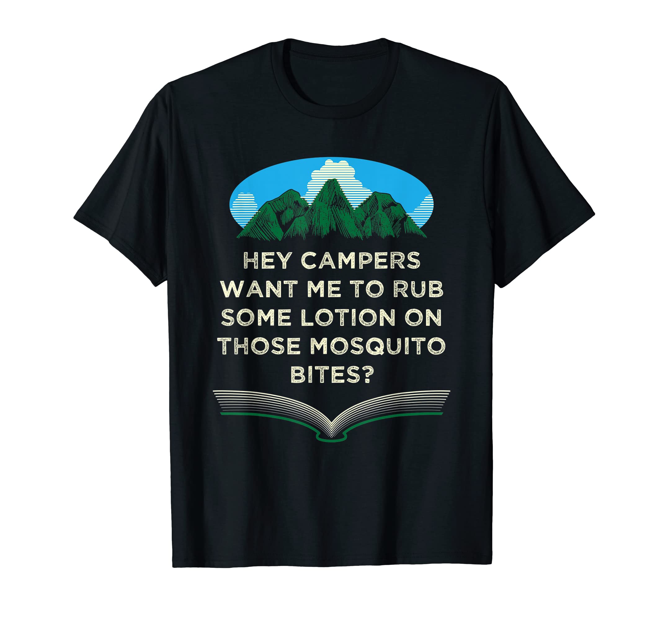 Want Me To Rub Some Lotion Camping Dad T-Shirt - Aesthetic Graphic Unisex - T-Shirt, Sweatshirt, Hoodie