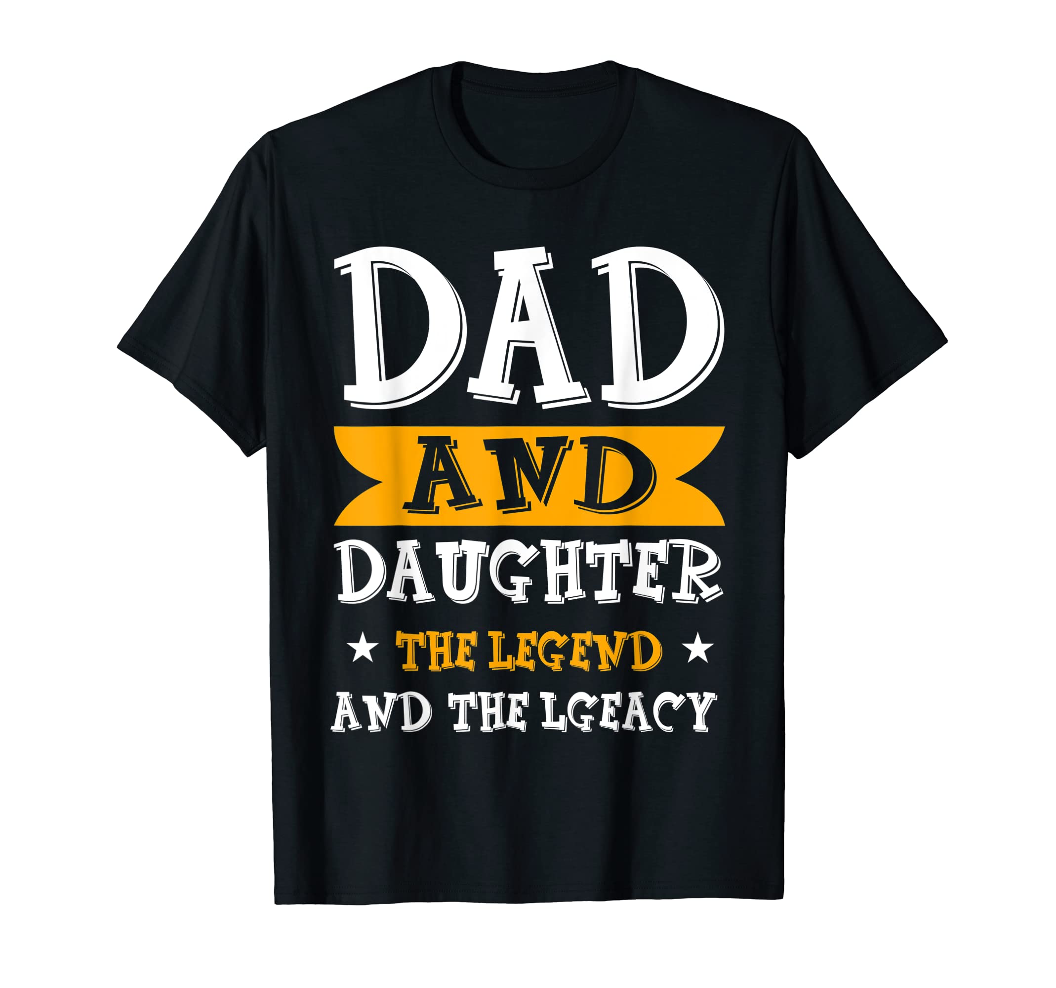 Dad And Daughter Legend And Legacy Dad T-Shirt - Minimalist Print Unisex - T-Shirt, Sweatshirt, Hoodie
