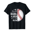 My Favourite Baseball Player Names Me T-Shirt - Streetwear Style Men Women - T-Shirt, Sweatshirt, Hoodie