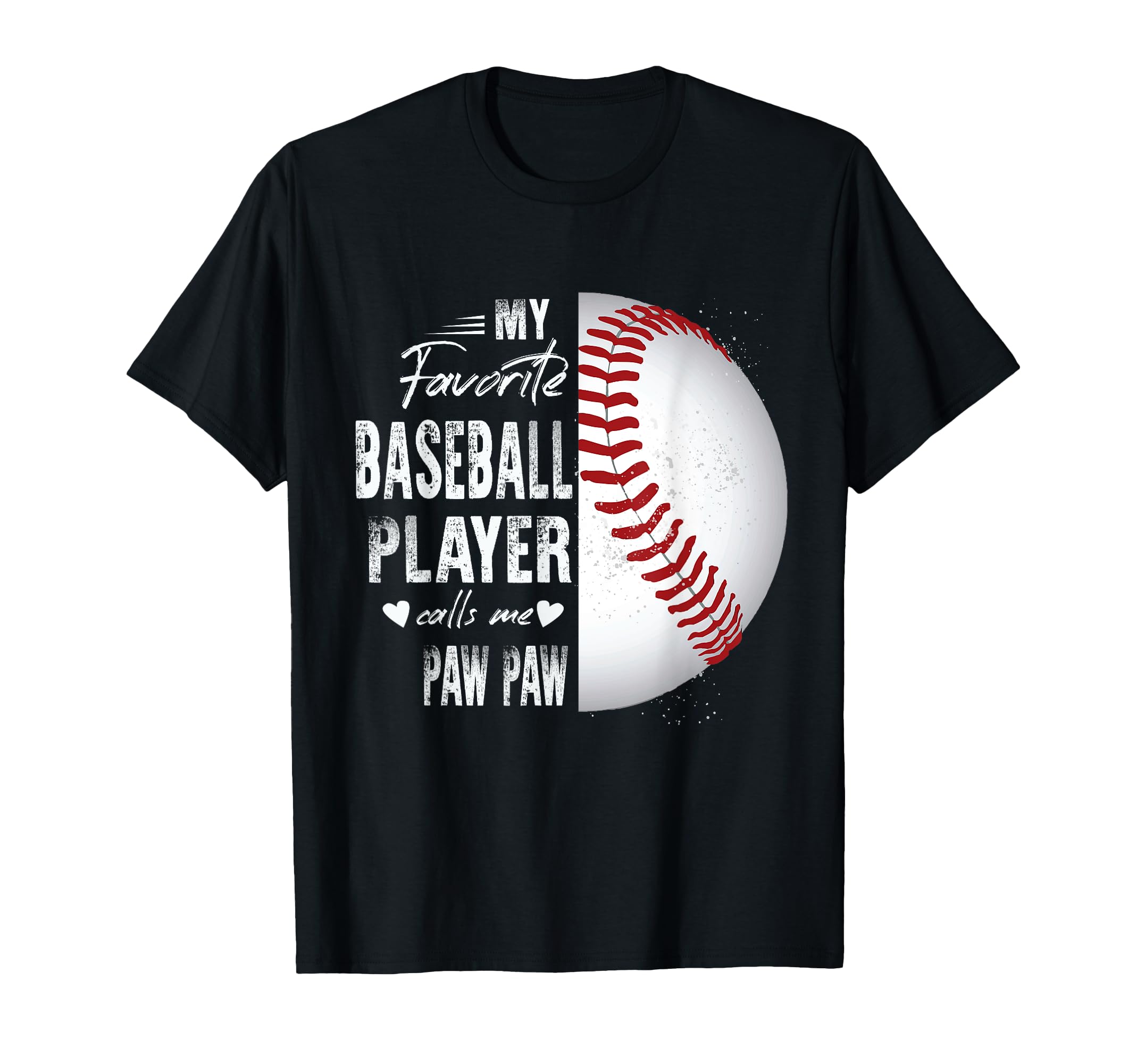 My Favourite Baseball Player Names Me T-Shirt - Streetwear Style Men Women - T-Shirt, Sweatshirt, Hoodie