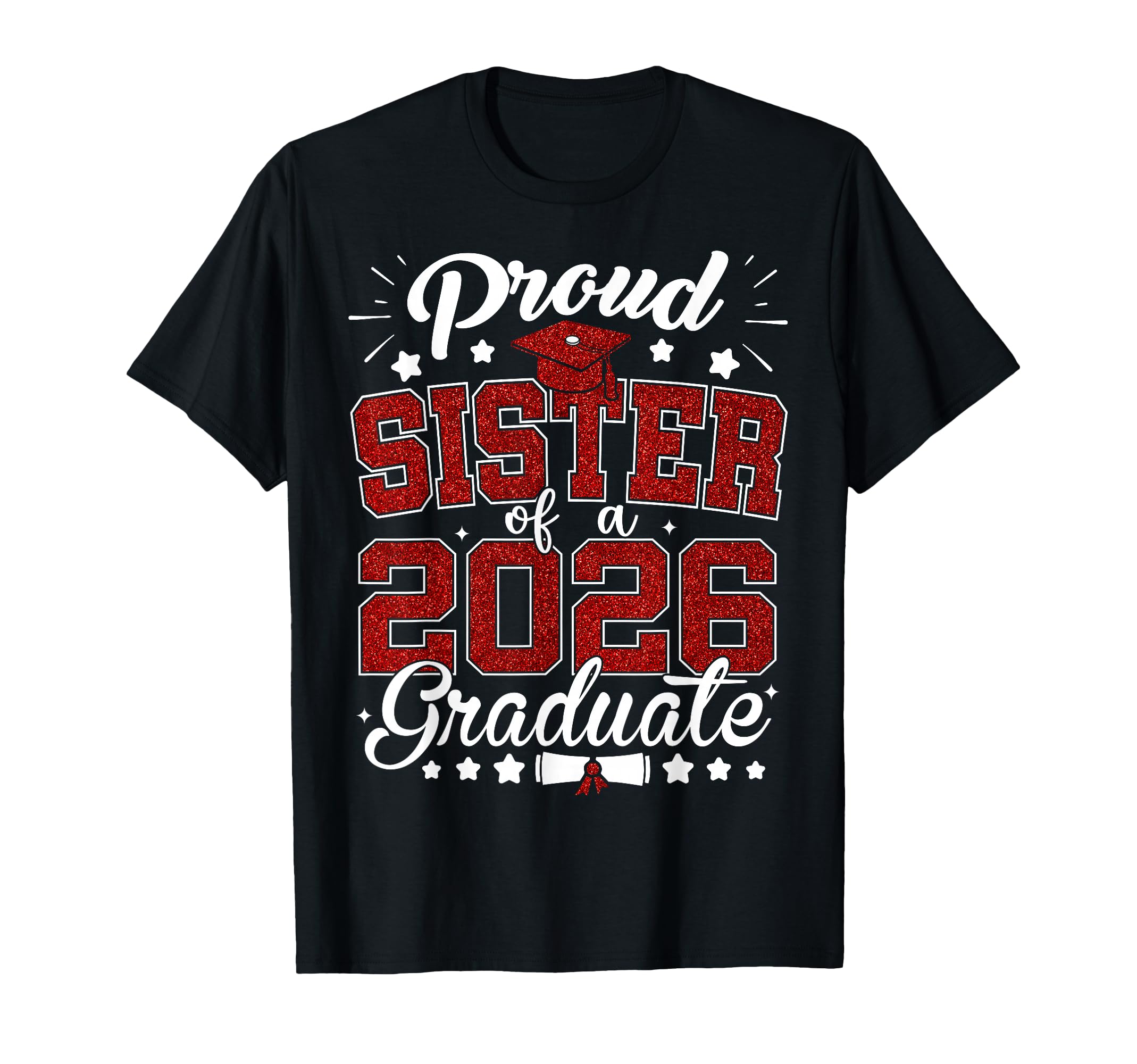 Proud Sister 2026 Graduate Senior T-Shirt - Fun Novelty Design for Adults - T-Shirt, Sweatshirt, Hoodie