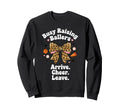 Busy Raising Ballers Arrive Cheer Sweatshirt - Unique Graphic Men Women - T-Shirt, Sweatshirt, Hoodie