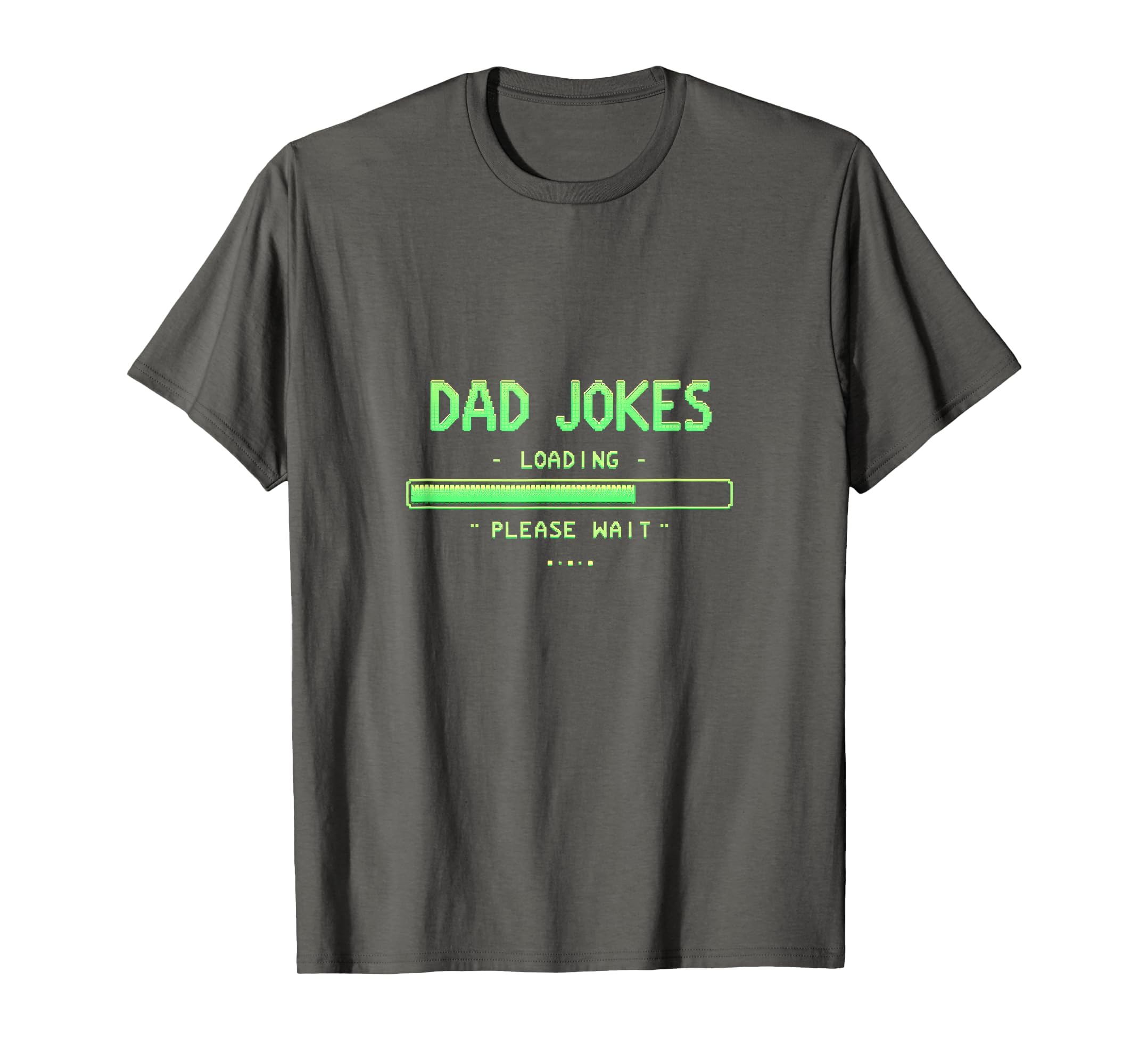Dad Jokes Loading Please Wait Funny Father T-Shirt - Unique Graphic Unisex - T-Shirt, Sweatshirt, Hoodie