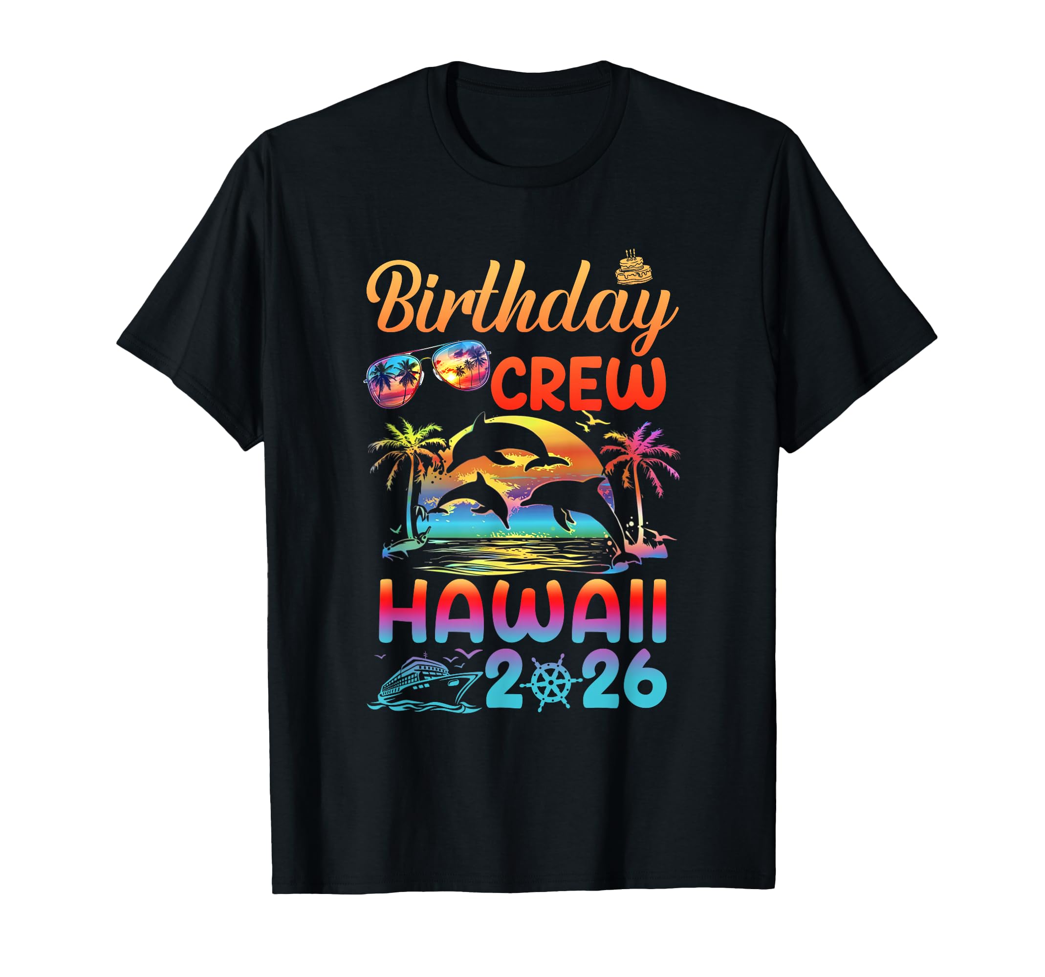 Hawaii Birthday Trip Vacation 2026 T-Shirt - Trendy Graphic Unisex - T-Shirt, Sweatshirt, Hoodie