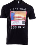 I Got That Dog in Me Funny Embarrassing Stupid Hot - Adult & Kids T-Shirts, Sweatshirts & Hoodies apparel design preview 1